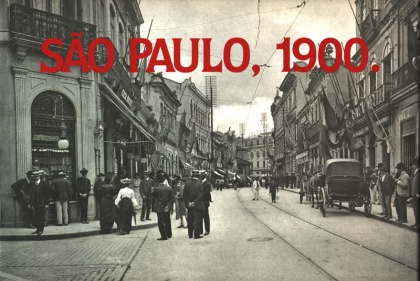 Boris Kossoy São Paulo, 1900