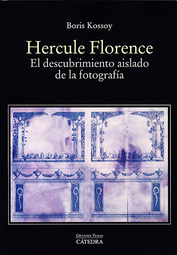 Edição em espanhol de Hercule Florence- el descubrimiento aislado de la fotografía