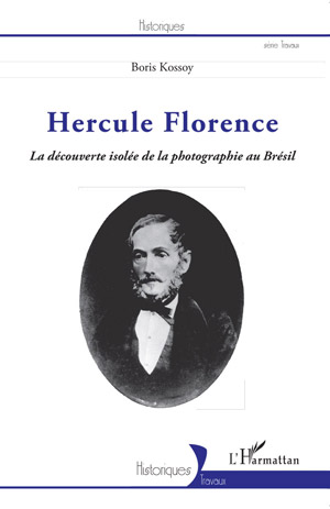 Edição em francês de Hercule Florence- La découverte isolée de la photographie au Brésil